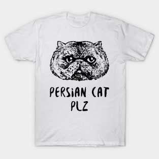 Persian Cat Plz T-Shirt